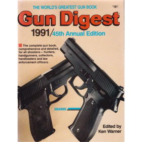 Gun Digest 1991 - 45th Annual Edition (Gebrauchtes Sammlerstück)