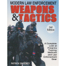 Modern Law Enforcement Weapons & Tactics - 3rd...