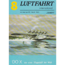 Luftfahrt international Nr. 8 Do X Erste Flugschiff...