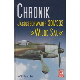 Chronik Jagdgeschwader 301/302 "Wilde Sau"