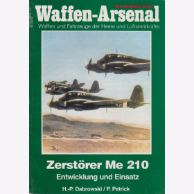 Dabrowski, Hans-Peter und P. Petrick: Zerstörer Me 210. Entwicklung und Einsatz. Waffenarsenal Sonderband S-43
