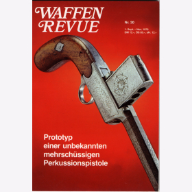 Waffen Revue Nr. 30 Schalldämpfer Armelpistole Brandsprenggranaten 21-cm Kanone