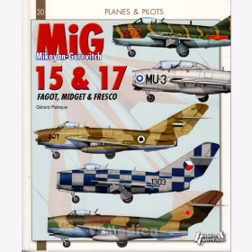 Mikoyan-Gurevitch MiG 15 & 17 Fagot, Midget & Fresco - Planes and Pilots 20