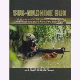 Popenker / Williams - Sub-Machine Gun Development & Ammunition from WW1 to the Present Day