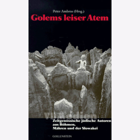 Golems leiser Atem - Zeitgenössische jüdische Autoren aus Böhmen, Mähren und der Slowakei