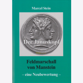 Stein / Der Januskopf - Feldmarschall von Manstein - Eine Neubewertung
