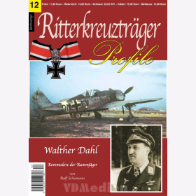 Ritterkreuzträger Profile 12: Walther Dahl - Kommodore der Rammjäger