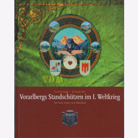 Vorarlbergs Standschützen im I. Weltkrieg - P. Tschernegg / S. Schwärzler