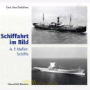 A. P. Møller-Schiffe - Schiffahrt im Bild Nr. 22 -...