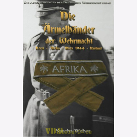Die Ärmelbänder der Wehrmacht - Kreta - Afrika - Metz 1944 - Kurland / Sascha Weber