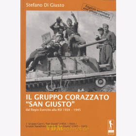 Il Gruppo Corazzato "San Giusto" dal Regio Esercito alla RSI 1934 - 1945