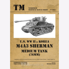 U.S. WW II & Korea M4A3 Sherman Medium Tank (76MM) - Tankograd Technical Manual Series 6034