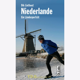 Niederlande - Ein Länderporträt / Dik Linthout