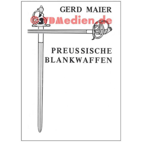 Preußische Blankwaffen Teil 7 - Gerd Maier