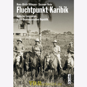 Fluchtpunkt Karibik - Jüdische Emigranten in der Dominikanischen Republik