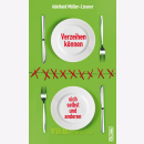 Verzeihen können - sich selbst und anderen -...