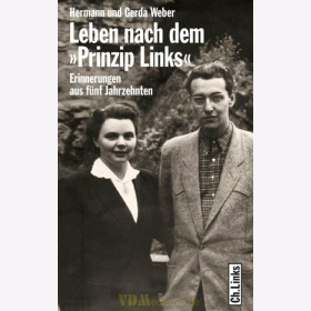 Leben nach dem "Prinzip links" - Erinnerungen aus fünf Jahrzehnten - Hermann & Gerda Weber