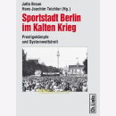 Sportstadt Berlin im Kalten Krieg - Prestigekämpfe...