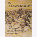 Ein Kaiserjägerbuch - Die Kaiserjäger und ihre...