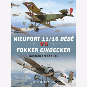 Nieuport 11/16 Bébé vs Fokker Eindecker - Western Front 1916 (Duel Nr. 59) - Jon Guttman