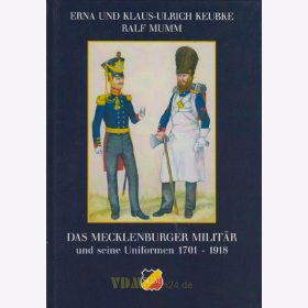 Das Mecklenburger Militär und seine Uniformen 1701 - 1918 - Keubke / Keubke / Mumm - SGM 15