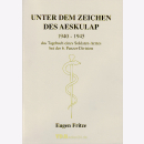Unter dem Zeichen des Aeskulap 1940-1945 - das Tagebuch...