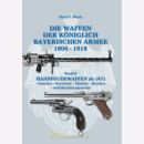 Die Waffen der Königlich Bayerischen Armee 1806-1918...