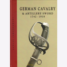 German Cavalry & Artillery Sword 1742 - 1918 - Janusz Jaroslawski