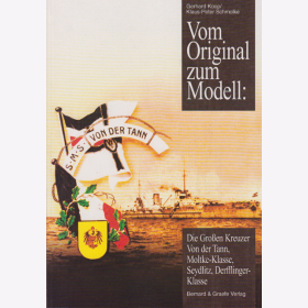 Vom Original zum Modell, Die großen Kreuzer - Von der Tann, Moltke-Klasse, Seydlitz, Derfflinger-Klasse