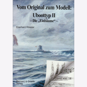 Vom Original zum Modell, Uboottyp II, Die Einbäume