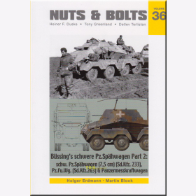Nuts & Bolts 36: Büssings schwere Pz.Spähwagen Part 2: schw.Pz.Spähwagen (7,5 cm) (Sd.Kfz.233), Pz.Fu.Wg. (Sd.Kfz.263) & Panzermesskraftwagen