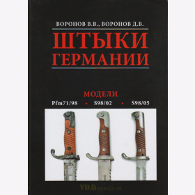 Deutsche Bajonette - Modelle Pfm71/98 - S98/02 - S98/05 / V.V. & D.V. Voronov