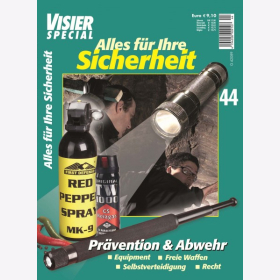 Visier Special 44 - Alles für Ihre Sicherheit - Prävention & Abwehr - Equipment Freie Waffen Selbstverteidigung Recht