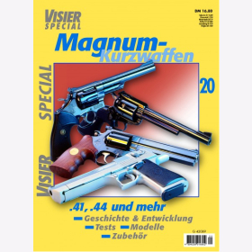 Visier Special 20 - Magnum-Kurzwaffen .41, .44 und mehr - Geschichte & Entwicklung Tests Modelle Zubehör