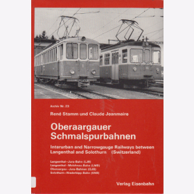 Die Oberaargauer Schmalspurbahnen - René Stamm, Claude Jeanmaire 