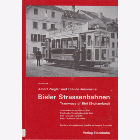 Bieler Strassenbahnen (Schweiz) -  Claude Jeanmaire, Albert Ziegler