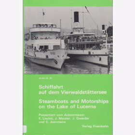 Schiffahrt auf dem Vierwaldstättersee - C. Jeanmaire, J. Gwerder, J. Meister, E. Liechti