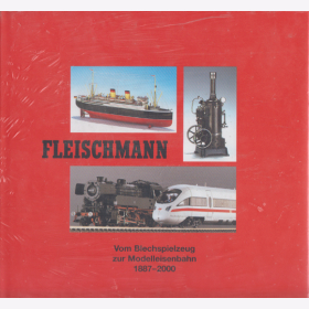 Fleischmann: Vom Blechspielzeug zur Modelleisenbahn 1887-2000 - Jürgen Franzke