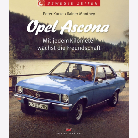 Opel Ascona - Mit jedem Kilometer wächst die Freundschaft - Kurze / Manthey