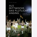 Haupt Als mittwochs das Flutlicht anging: 75 deutsche...