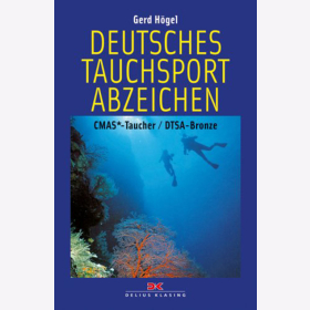Högel Deutsches Tauchsportabzeichen: CMAS*-Taucher / DTSA-Bronze