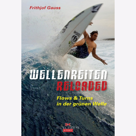 Gauss Wellenreiten reloaded: Flows & Turns in der grünen Welle