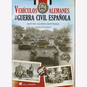 Deutsche Fahrzeuge im Spanischen Bürgerkrieg - Vehículos Alemanes en la Guerra Civil Española
