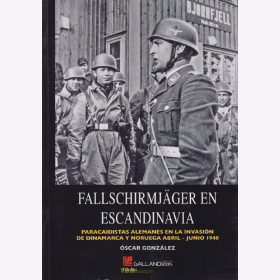 Fallschirmjäger in Skandinavien - Dänemark & Norwegen April - Juni 1940 - Fallschirmjäger en Escandinavia