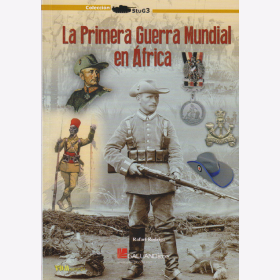 Der Erste Weltkrieg in Afrika - La Primera Guerra Mundial en África - Rafael Rodrigo