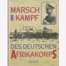 Marsch und Kampf des deutschen Afrikakorps 1941 - Neudruck