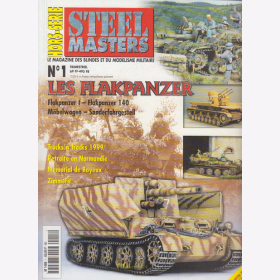 Les Flakpanzer - Flakpanzer I, Flakpanzer 140, Möbelwagen, Sonderfahrgestell (Steel Masters Hors-Serie Nr. 1)