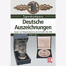 Typenkompass - Deutsche Auszeichnungen - Kampf- und Tätigkeitsabzeichen der Luftwaffe 1935-1945 / Behr