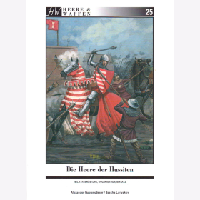 Querengässer / Lunyakov - Die Heere der Hussiten Teil 1: Ausrüstung, Organisation, Einsatz - Heere & Waffen 25