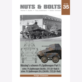 Nuts & Bolts 35: Büssings schwere Pz.Spähwagen Part 1: - schw.Pz.Spähwagen (SdKfz.231) & schw.Pz.Spähwagen (Fu) (SdKfz.232) (8-Rad)